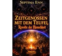 ZEITGENOSSEN MIT DEM TEUFEL: Revolte der Menschheit (Contemporani cu dracul)