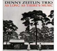 Zeitlin, Denny - As Long As There's Music
