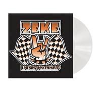 Zeke - Live And Uncensored [VINYL]
