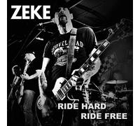ZEKE - RIDE HARD RIDE FREE (LTD 7INCH) VINYL LP SINGLE NEW
