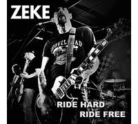 Zeke - Ride Hard Ride Free [VINYL]
