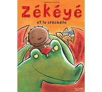 Zekeye Et le Crocodile by Nathalie Dieterle (2011-03-01)
