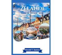ZÉLANDE GUIDE DE VOYAGE 2026