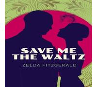 Zelda Fitzgerald Save Me the Waltz Paperback Book in White Zelda Fitzgerald White