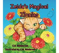 Zelda's Magical Zinnias: A Story of Flowers, Friendship, and Finding Your Inner Wisdom