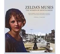 Zelda's Muses: The Women of Montgomery