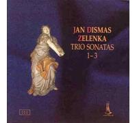 Zelenka: Trio Sonatas Nos 1-3