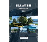 ZELL AM SEE REISEFÜHRER 2026