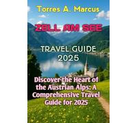 ZELL AM SEE TRAVEL GUIDE 2025