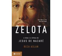 Zelota. A Vida E A Época De Jesus De Nazaré (Em Portuguese do Brasil)