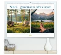 Zelten - gemeinsam oder einsam (hochwertiger Premium Wandkalender 2027 DIN A2 quer), Kunstdruck in Hochglanz: Camping bedeutet Freiheit, Stille, ... Familienzeit und Zeit für Freundschaften