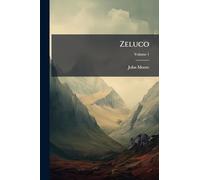 Zeluco: Various Views Of Human Nature; Volume 1