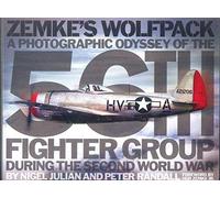 Zemke's Wolfpack: A Photographic Odyssey of the 56th Fighter Group During the Second World War