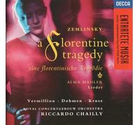 Zemlinsky: A Florentine Tragedy / Mahler: Lieder