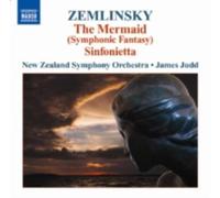 ZEMLINSKY/NEW ZEALAND SYMPHONY ORCHESTRA/JUDD: MERMAID/SINFONIETTA - CD