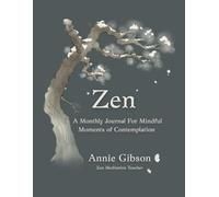 Zen: A Monthly Journal for Mindful Moments of Contemplation