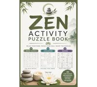 Zen Activity Puzzle Book: Word Search, Crossword, and Sudoku Puzzle Book for Adults | Brain Games for Relaxation, Focus, and Stress Relief