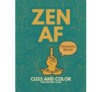 Zen AF: Cuss and Color for Instant Calm
