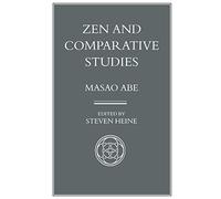 Zen and Comparative Studies: Part Two of a Two-volume Sequel to Zen and Western Thought
