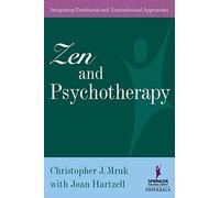 Zen and Psychotherapy: Integrating Traditional and Nontraditional Approaches