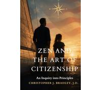 Zen and the Art of Citizenship: An Inquiry into Principles