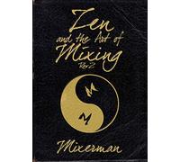 Zen and the Art of Mixing: REV 2 (Technical Reference)
