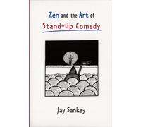 Zen and the Art of Stand-Up Comedy