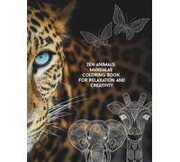 Zen Animals: Mandalas Coloring Book for Relaxation and Creativity