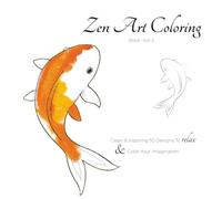 Zen Art Coloring Book -Vol-2: Clean & Inspiring 50 Designs To Relax & Color Your imagination
