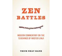 ZEN Battles: Modern Commentary on the Teachings of Master Linji
