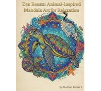 Zen Beasts: Animal-Inspired Mandala Art for Relaxation