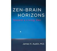 Zen-Brain Horizons - Toward a Living Zen
