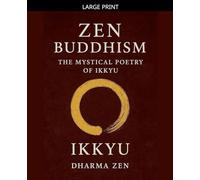 Zen Buddhism: The Mystical Poetry of Ikkyu (1)