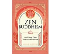 Zen Buddhism: Your Personal Guide to Practice and Tradition (1) (Mystic Traditions)