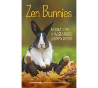 Zen Bunnies: Meditations for the Wise Minds of Bunny Lovers (Zen Animals)