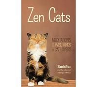 Zen Cats: Meditations for the Wise Minds of Cat Lovers (Cat gift for cat lovers)
