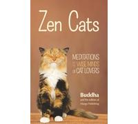 Zen Cats: Meditations for the Wise Minds of Cat Lovers (Zen Animals)