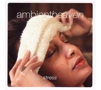 Zen & Co - Ambient Heaven - Stress