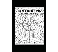 ZEN Coloring Book: Be Still And Know
