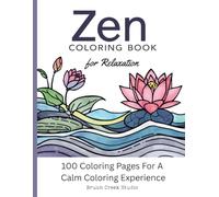 Zen Coloring Book for Relaxation: 100 Coloring Pages For A Calm Coloring Experience