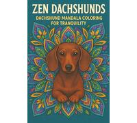 Zen Dachshunds Dachshund Mandala Coloring for Tranquility