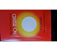 Zen Doctrine of No Mind: The Significance of the Sutra of Huineng