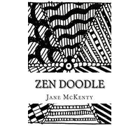ZEN Doodle: The Art of ZEN Doodle. Drawing Guide with Step by Step Instructions. Book one.: Volume 1 (Zen Doodle Art)