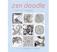 Zen Doodle : Tons of Tangles