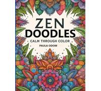 Zen Doodles Calm Through Color: Coloring Book