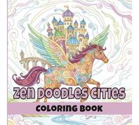 Zen Doodles Cities Coloring Book For Teens And Adults: 36 Abstract Fantasy Relaxing Doodle Designs Coloring Pages.
