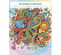 Zen Doodles for Little Hands: Mindful Coloring: Simple Abstract Shapes and Relaxing Patterns for Kids' Focus & Calm (Ages 5-10)