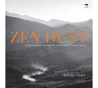 Zen dust: A journey home through the back roads of South Africa