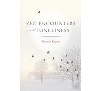 Zen Encounters with Loneliness