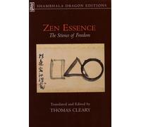 Zen Essence: The Science of Freedom (Shambhala Dragon Editions)